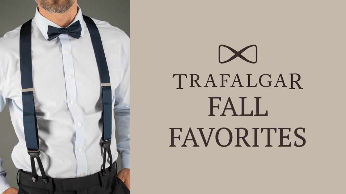 Trafalgar Fall Favorites