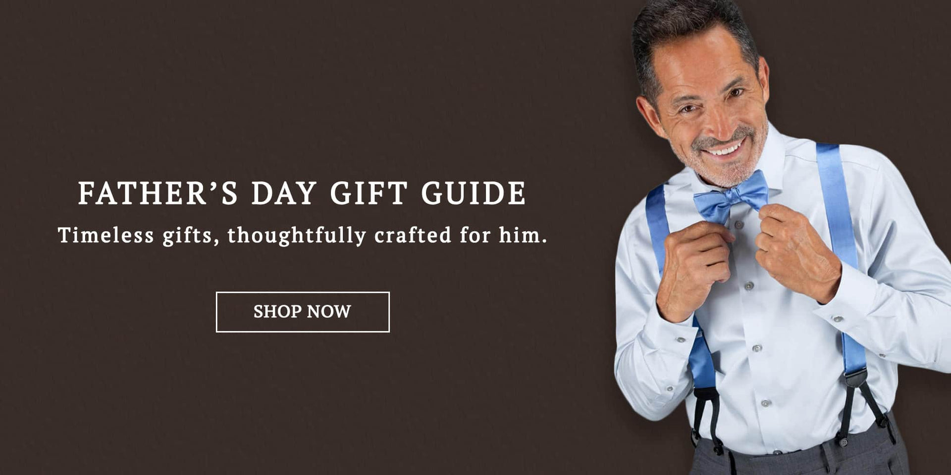 Father's Day Gift Guide. Timeless gifts, thoughtfully crafted for him. Shop now.