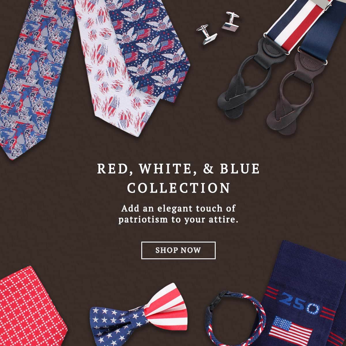 Red, White, & Blue Collection. Add an elegant touch of patriotism to your attire. Shop now.