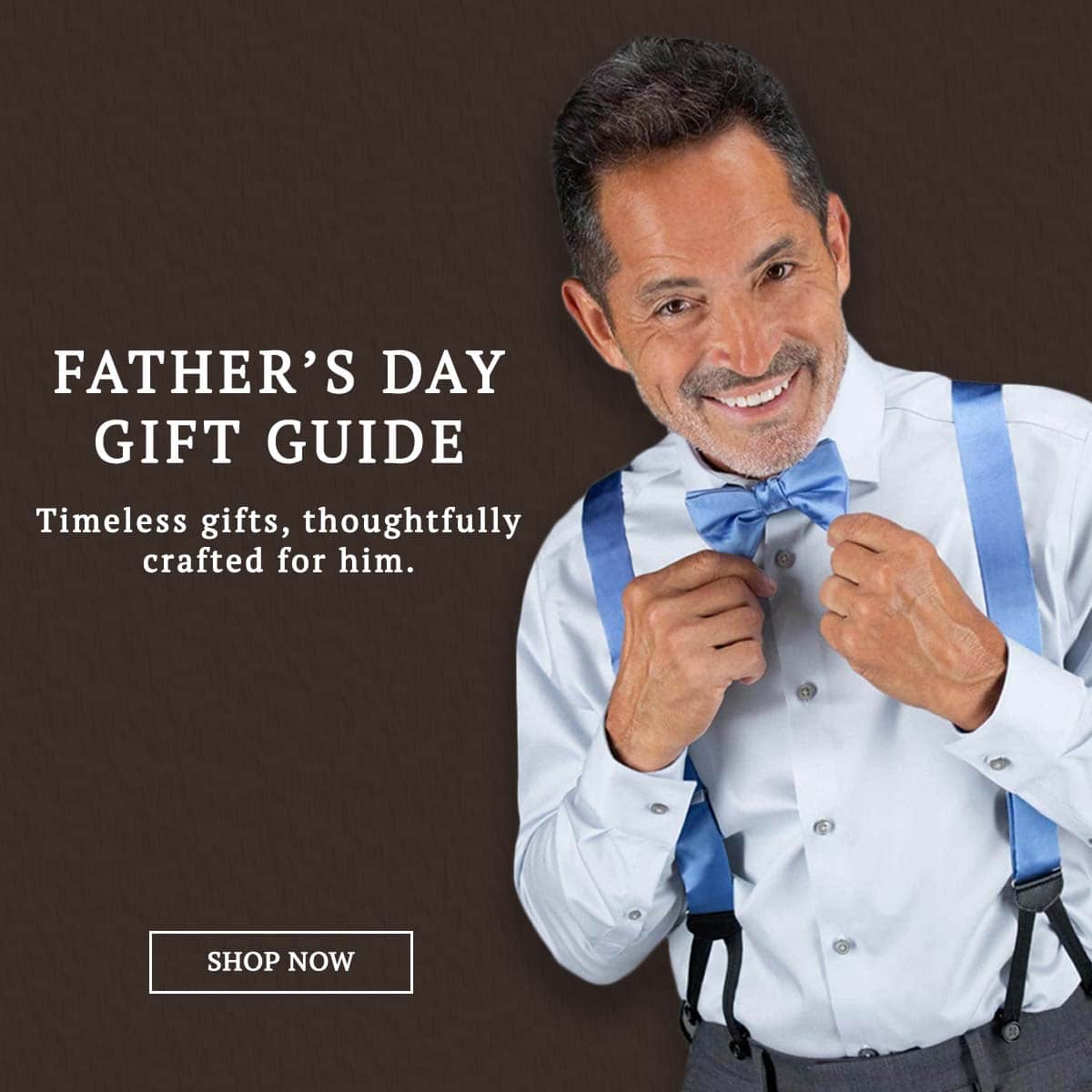Father's Day Gift Guide. Timeless gifts, thoughtfully crafted for him. Shop now.