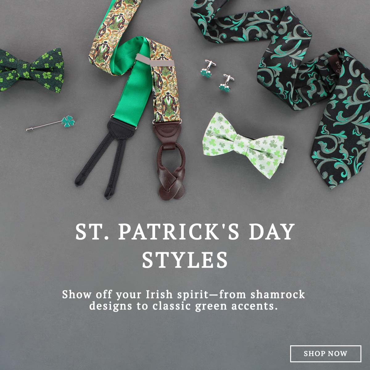 St. Patrick's Day Styles. Show off your Irish spirit—from shamrock designs to classic green accents. Shop now!